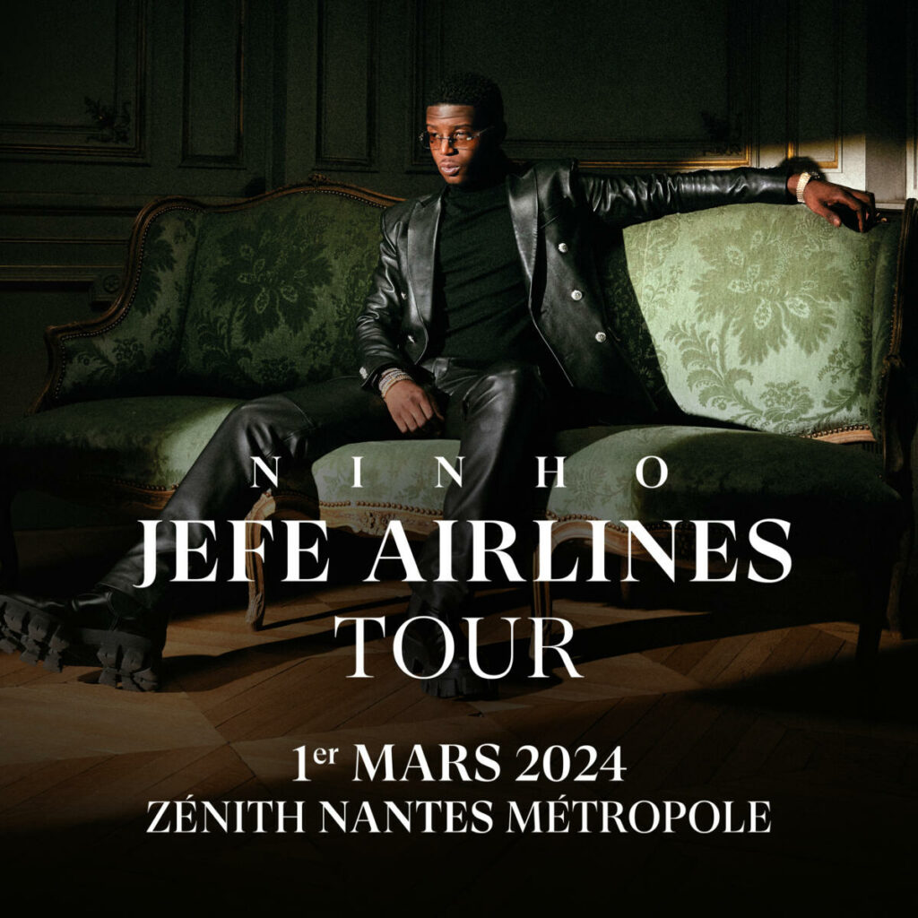 Billet Spectacle JEFE AIRLINES TOUR De Ninho En Concert Nantes   Concert Ninho O Spectacles Nantes 1024x1024 